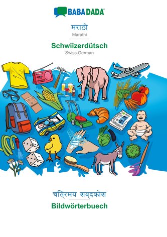 BABADADA, Marathi (in devanagari script) - Schwiizerdütsch, visual dictionary (in devanagari script) - Bildwörterbuech
