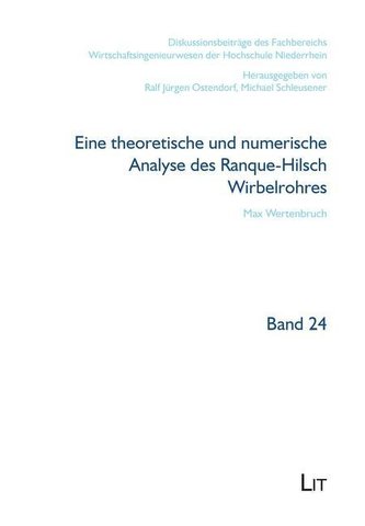 Eine theoretische und numerische Analyse des Ranque-Hilsch Wirbelrohres