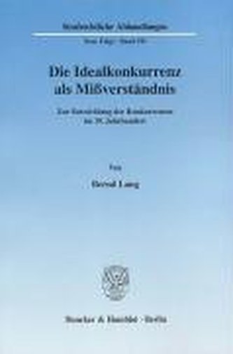 Die Idealkonkurrenz als Mißverständnis