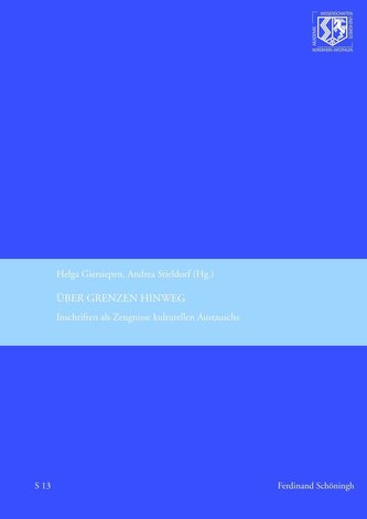 Über Grenzen hinweg - Inschriften als Zeugnisse kulturellen Austauschs