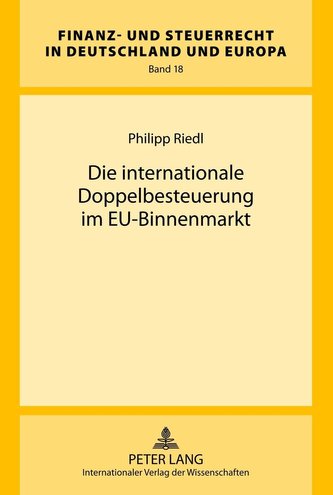 Die internationale Doppelbesteuerung im EU-Binnenmarkt
