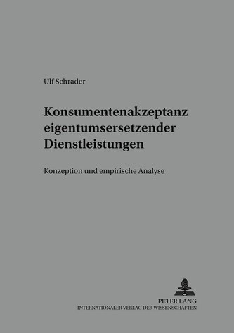 Konsumentenakzeptanz eigentumsersetzender Dienstleistungen