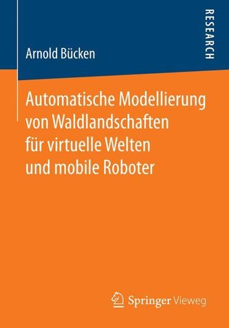 Automatische Modellierung von Waldlandschaften für virtuelle Welten und mobile Roboter