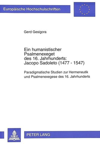 Ein humanistischer Psalmenexeget des 16. Jahrhunderts:.  Jacopo Sadoleto (1477-1547)