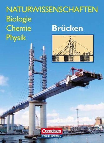 Naturwissenschaften Biologie - Chemie - Physik. Brücken. Schülerbuch. Östliche Bundesländer und Berlin