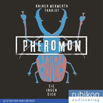 Pheromon 3: Sie jagen dich