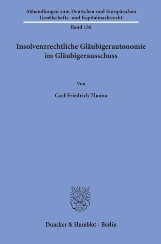 Insolvenzrechtliche Gläubigerautonomie im Gläubigerausschuss.