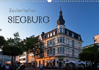 Zauberhaftes SIEGBURG (Wandkalender 2021 DIN A3 quer)