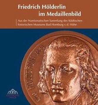 Friedrich Hölderlin im Medaillenbild