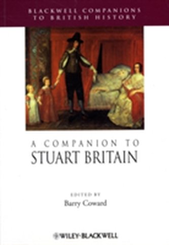 A Companion to Stuart Britain A Companion to Stuart Britain