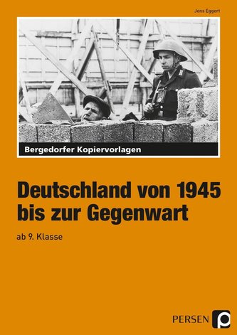 Deutschland von 1945 bis zur Gegenwart - 9. und 10. Klasse
