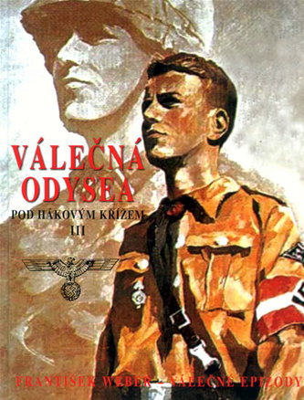 Pod hákovým křížem 3. - Válečná odysea