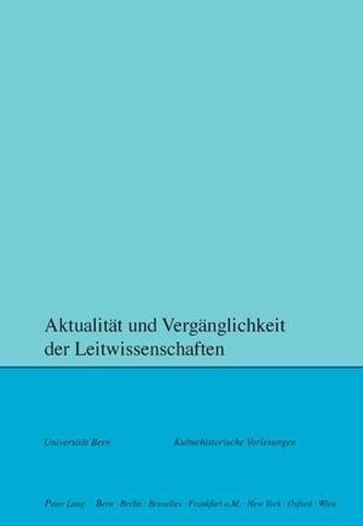 Aktualität und Vergänglichkeit der Leitwissenschaften