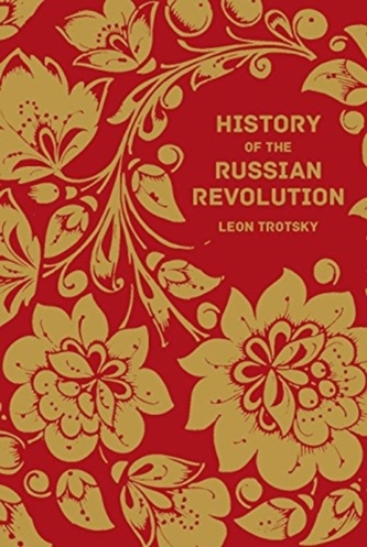 History of the Russian Revolution History of the Russian Revolution