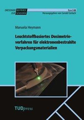 Leuchtstoffbasiertes Dosimetrieverfahren für elektronenbestrahlte Verpackungsmaterialien