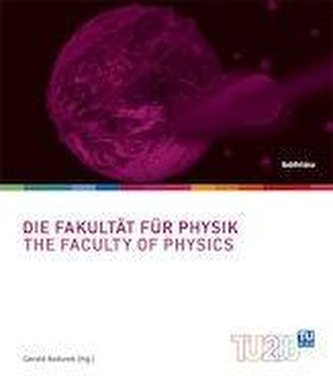 Die Fakultät für Physik / The Faculty of Physics
