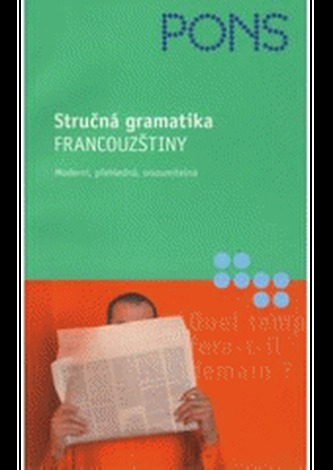 Stručná gramatika Francouzštiny Stručná gramatika Francouzštiny
