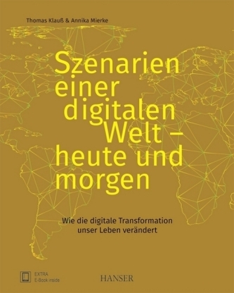 Szenarien einer digitalen Welt - heute und morgen