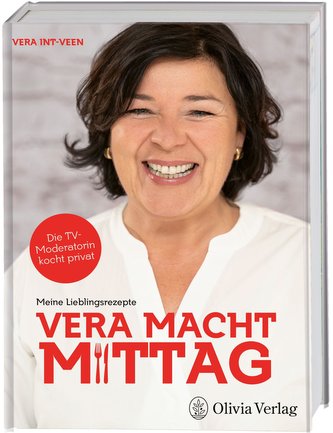 Vera macht Mittag. Meine Lieblingsrezepte, Vera Int-Veen