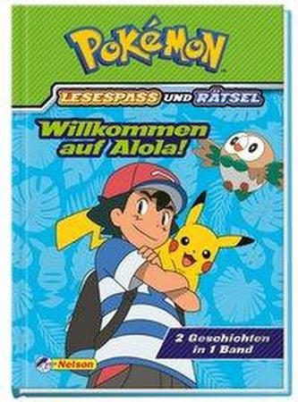 Pokémon: Willkommen auf Alola! - 2 Geschichten in 1 Buch