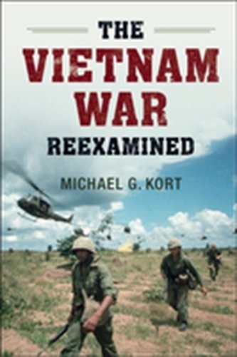 The Vietnam War Reexamined The Vietnam War Reexamined