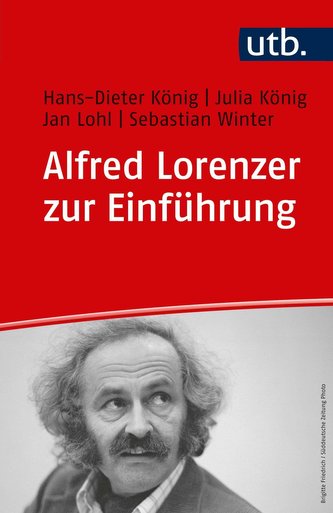 Alfred Lorenzer zur Einführung Alfred Lorenzer zur Einführung