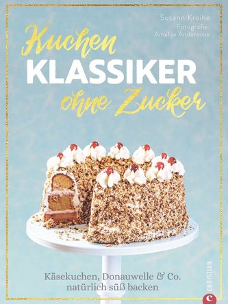 Kuchenklassiker - ohne Zucker