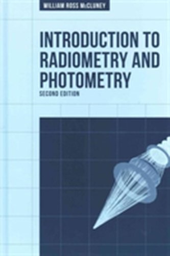 Introduction to Radiometry and Photometry, Second Edition