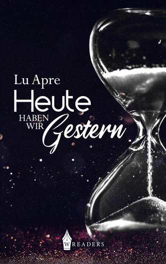 Heute haben wir Gestern