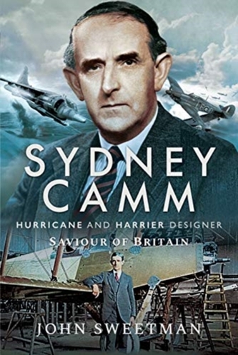 Sydney Camm: Hurricane and Harrier Designer Sydney Camm: Hurricane and Harrier Designer