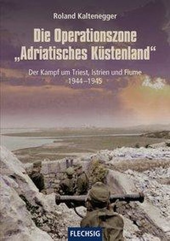 Die Operationszone Adriatisches Küstenland