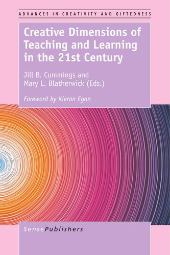 Creative Dimensions of Teaching and Learning in the 21st Century