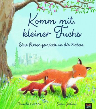 Komm mit, kleiner Fuchs Komm mit, kleiner Fuchs