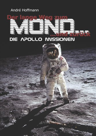 Der lange Weg zum Mond und zurück