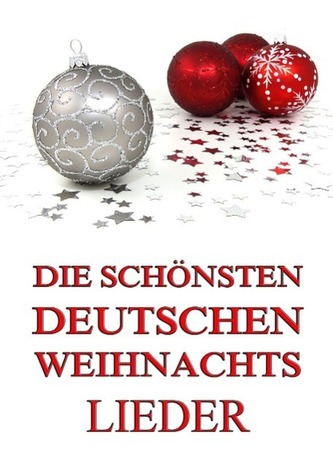 Die schönsten deutschen Weihnachtslieder