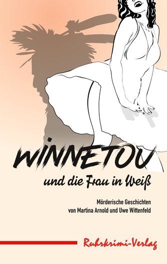 Winnetou und  die Frau in Weiß