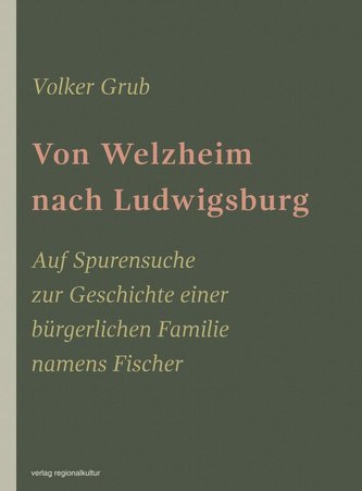 Von Welzheim nach Ludwigsburg