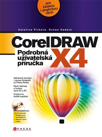 CorelDRAW X4 : podrobná uživatelská příručka (Dušan Kadavý, 2009) CorelDRAW X4 : podrobná uživatelská příručka (Dušan Kadavý, 2009)