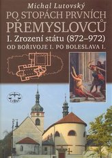 Po stopách prvních Přemyslovců I.