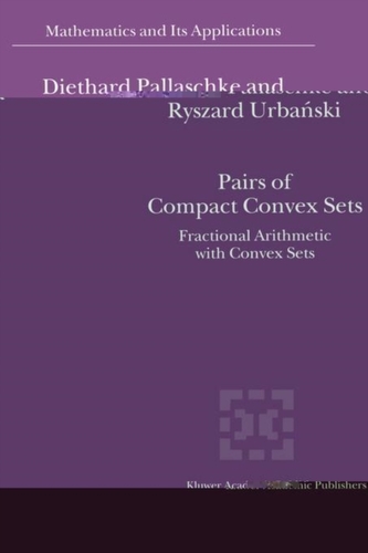 Pairs of Compact Convex Sets Pairs of Compact Convex Sets