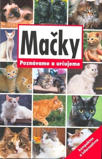 Mačky - Poznávame a určujeme : poznávame a určujeme (, 2009)