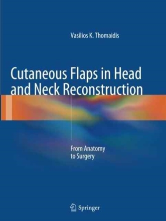 Cutaneous Flaps in Head and Neck Reconstruction
