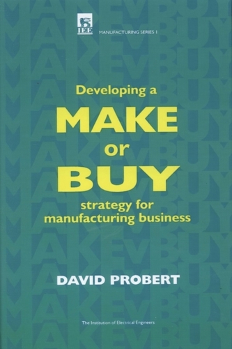 Developing a Make or Buy Strategy for Manufacturing Business