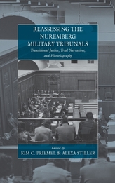 Reassessing the Nuremberg Military Tribunals