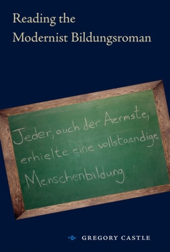 Reading the Modernist Bildungsroman Reading the Modernist Bildungsroman