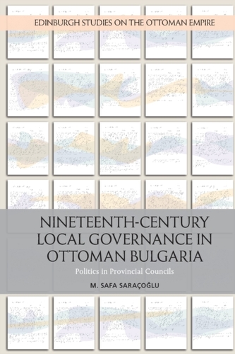 Nineteenth-Century Local Governance in Ottoman Bulgaria Nineteenth-Century Local Governance in Ottoman Bulgaria