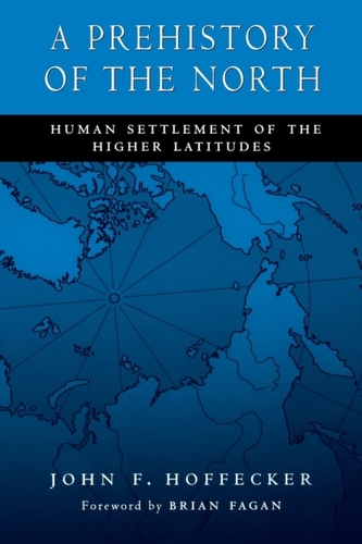 A Prehistory of the North A Prehistory of the North