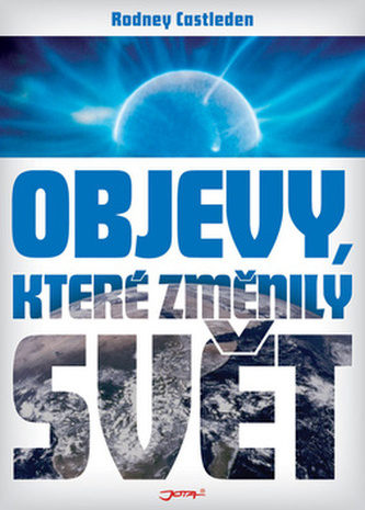 Objevy, které změnily svět (Rodney Castleden, 2009)