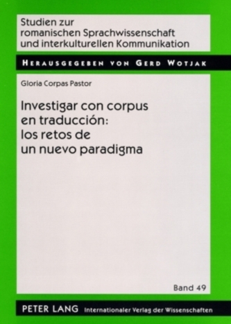 Investigar con corpus en traduccion: los retos de un nuevo paradigma