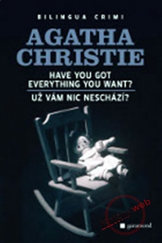 Už vám nic neschází?, Have you got everything you want? Už vám nic neschází?, Have you got everything you want?